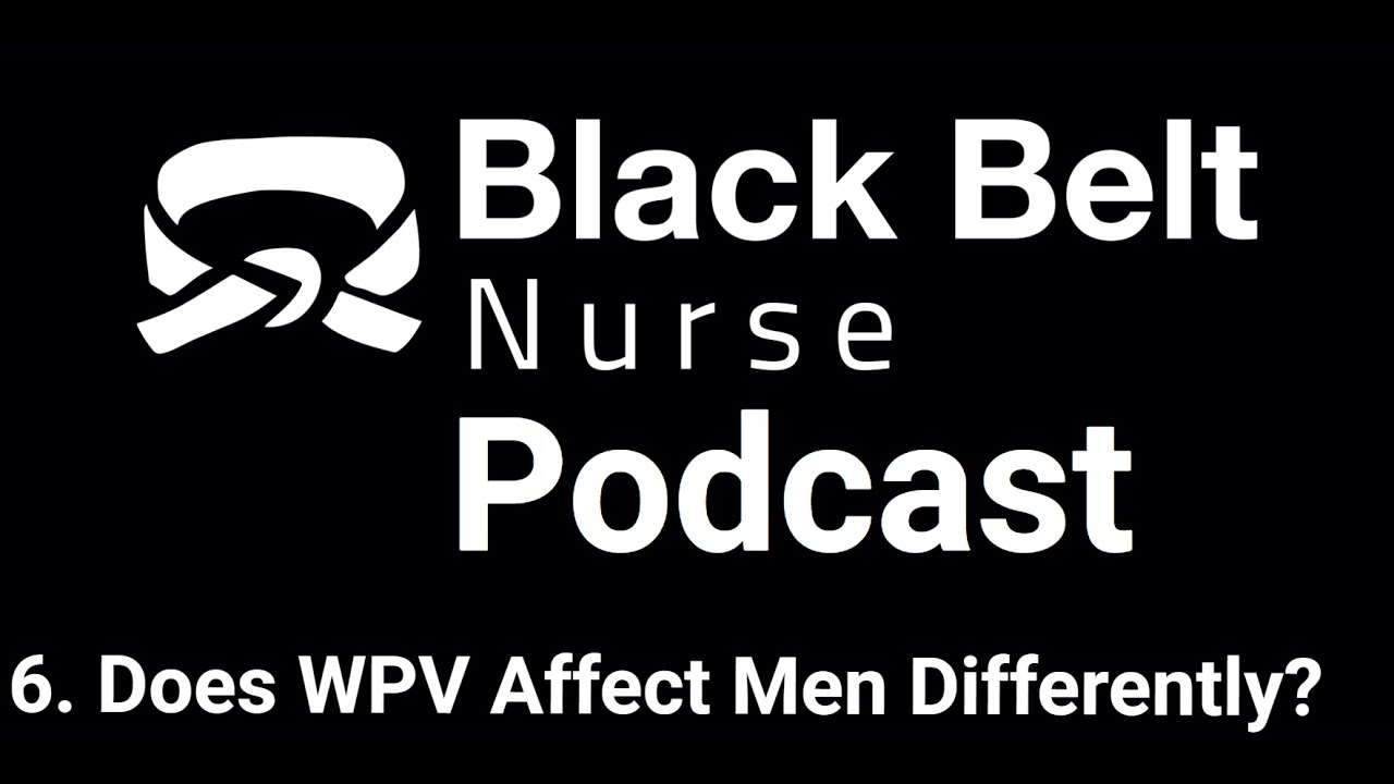 Ep. 6. Does WPV Affect Men Differently?