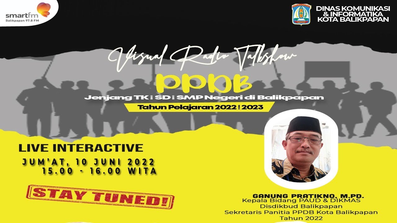 PPDB - TK,SD SMP Negeri Balikpapan | Visual Radio Talkshow 10 Juni 2022