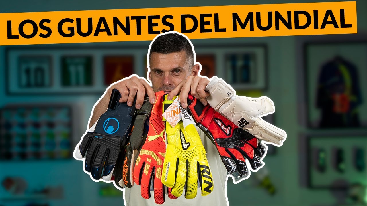 LOS PORTEROS PROFESIONALES LLEVARÁN ESTOS GUANTES EN EL MUNDIAL