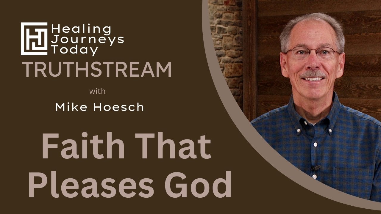Faith That Pleases God | Mike Hoesch
