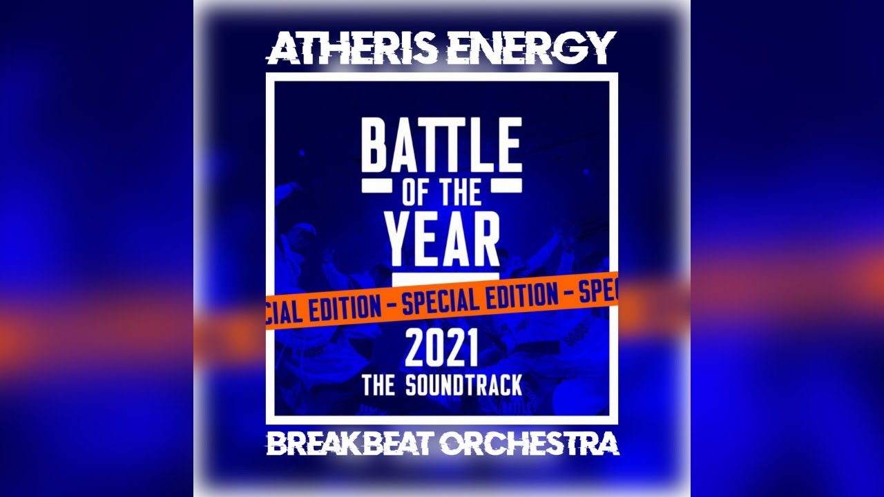 Atheris Energy - Breakbeat Orchestra | BOTY 2021 Soundtrack | Battle of The Year