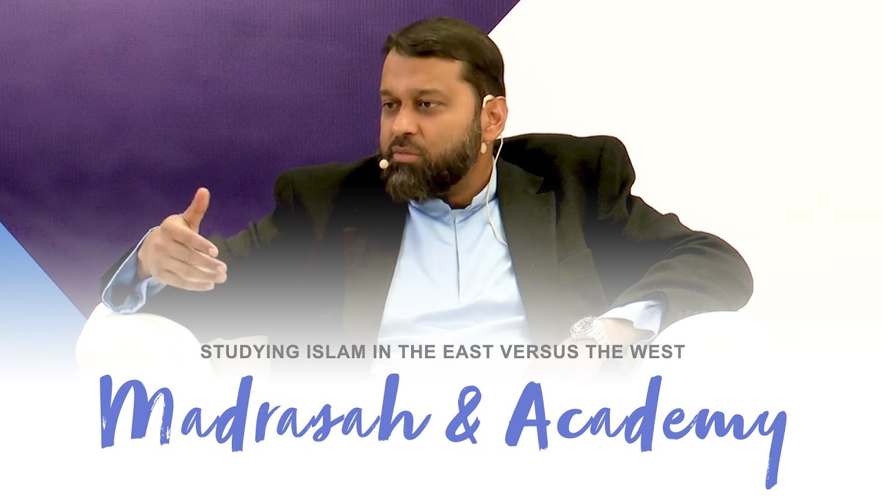Between Madrassah and The Academy: Studying Islam in the East Versus West | Shaykh Dr. Yasir Qadhi