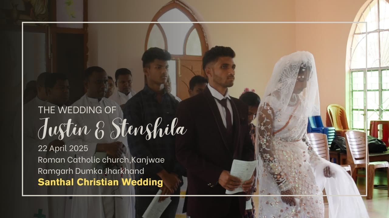 The Wedding of Justin & Stenshila | Beautiful Santhal Christian Marriage | Full Santhali Video 2025