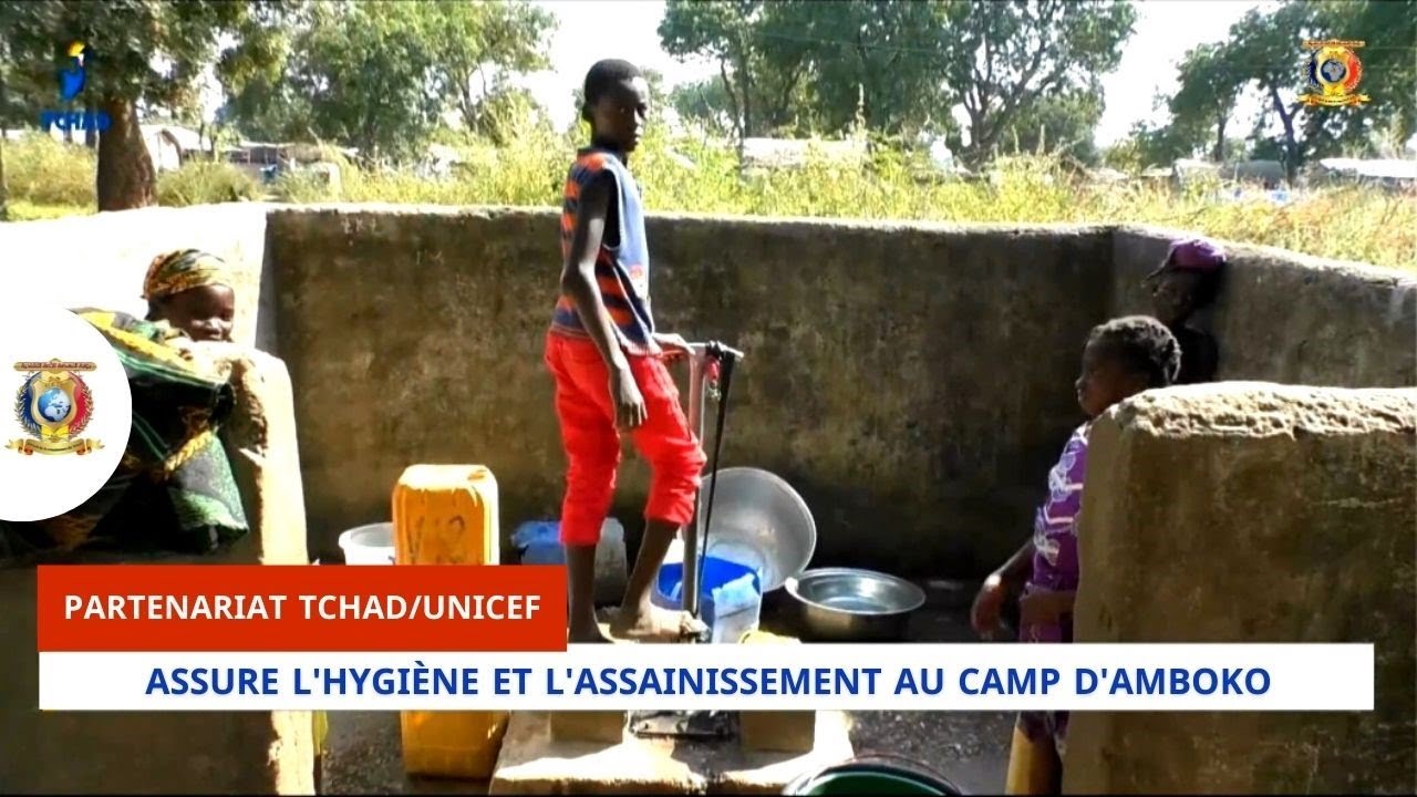 PARTENARIAT TCHAD/UNICEF - L'UNICEF assure l'hygiène et l'assainissement au camp d'Amboko