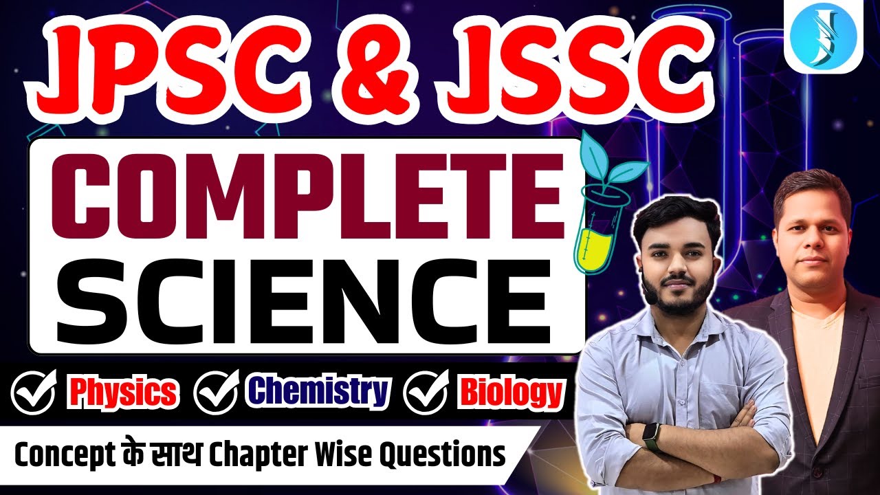 Complete Science | Physics, Chemistry & Biology | Chapter Wise Questions + Concept | JPSC & JSSC