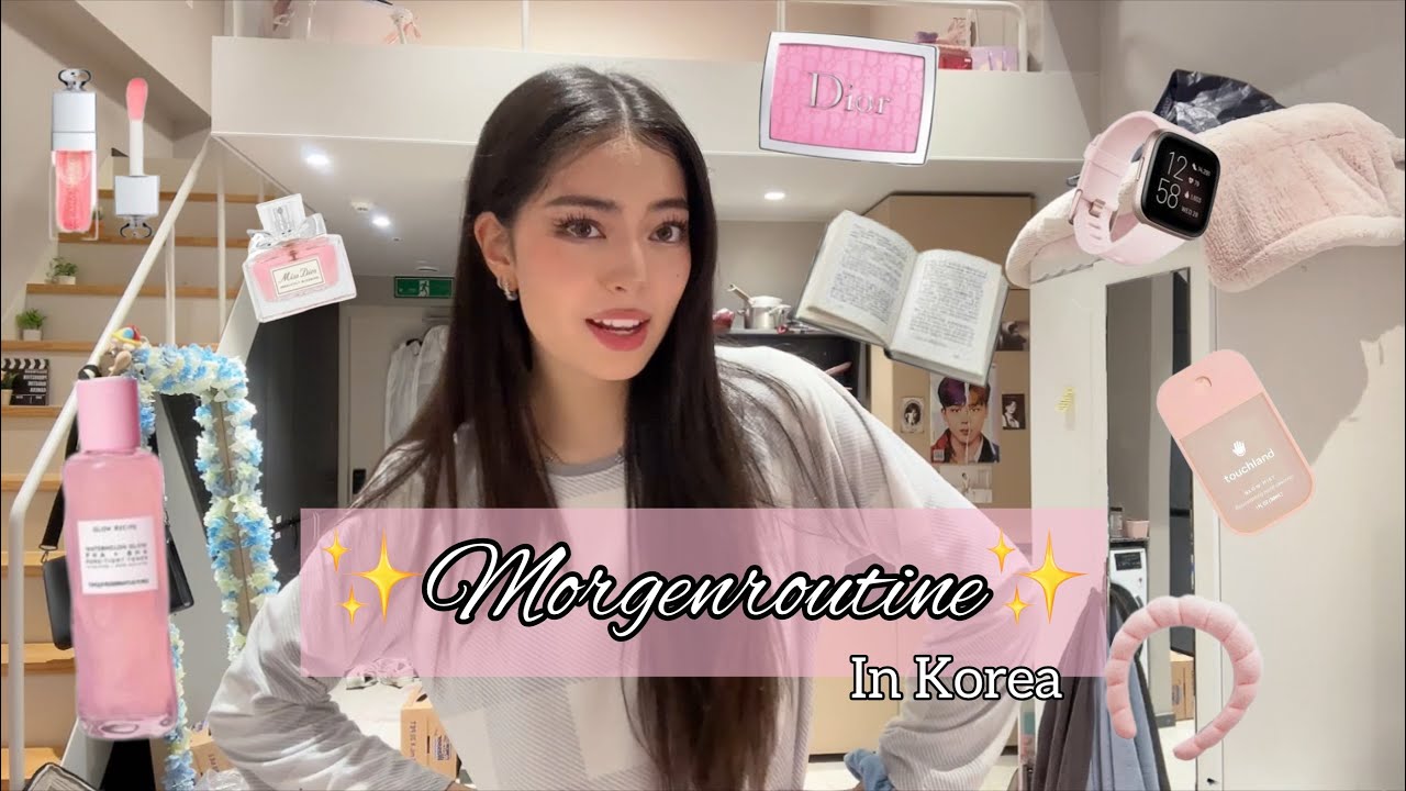 Morgenroutine in Korea✨🦋