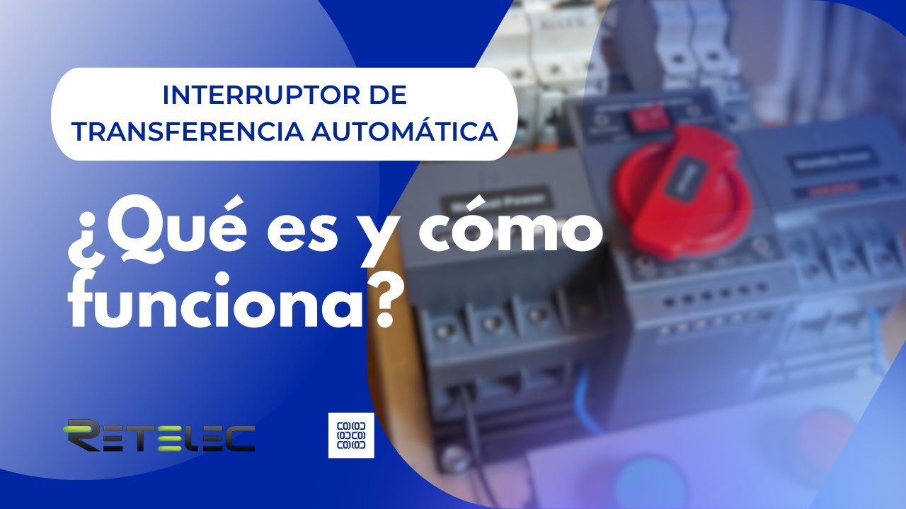 Interruptor de Transferencia Automática(ATS): ¿Qué es y cómo funciona?