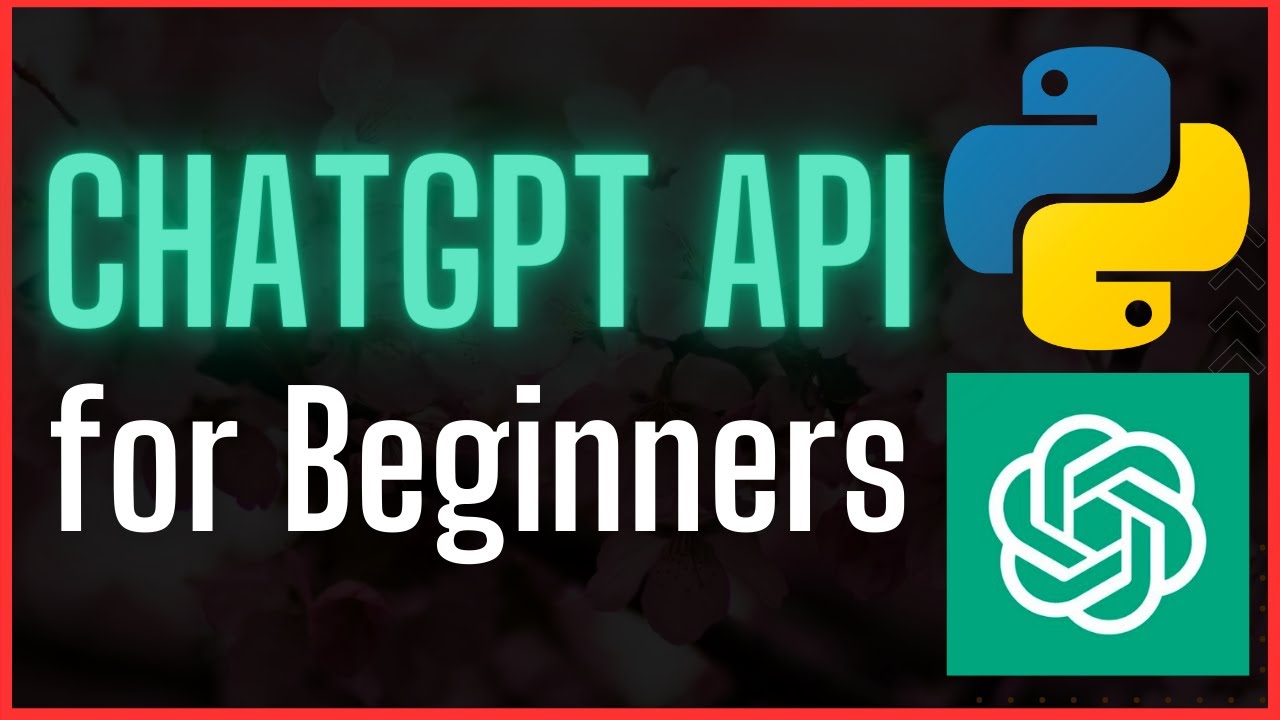Как использовать ChatGPT API Python для начинающих — полное руководство по ChatBOT