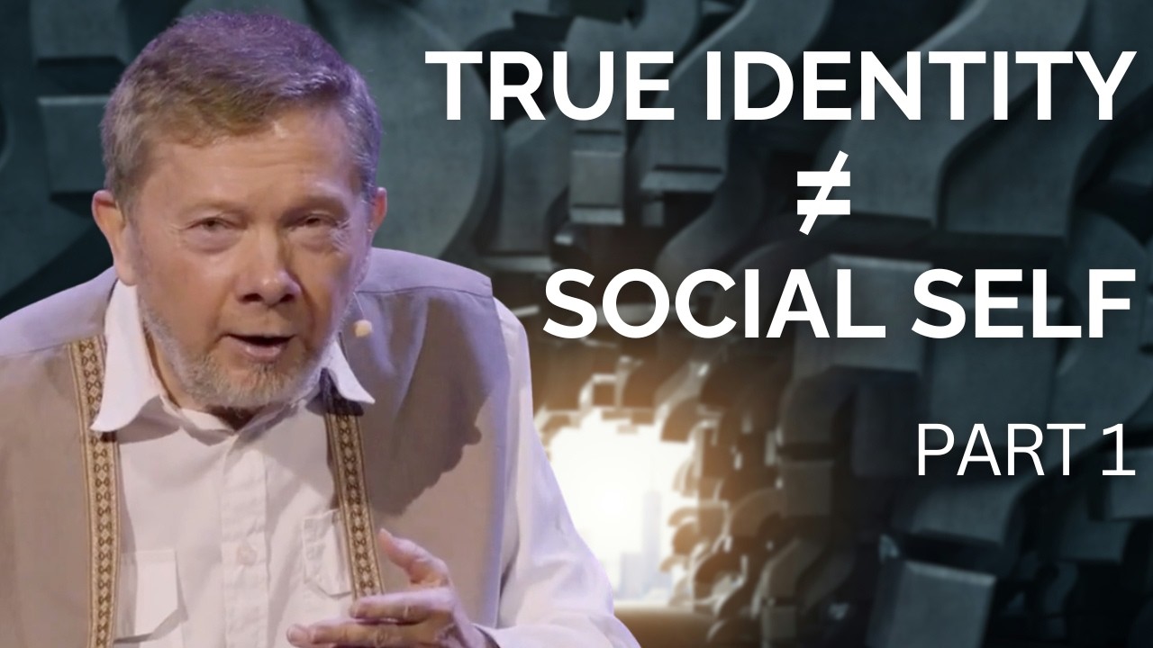 From Self-Image to Self-Realization | Eckhart Tolle on Suffering To Success (Part 1)