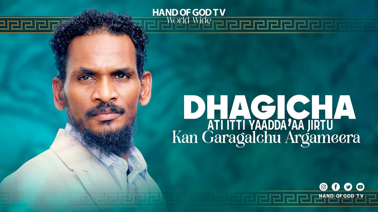 DHAGAA ATIITTI YAADDA'AA JIRTU SANA KAN  GARAGALCHU ARGAMEERA ||RAAJII MINTESINOT BAFIQAADUU||