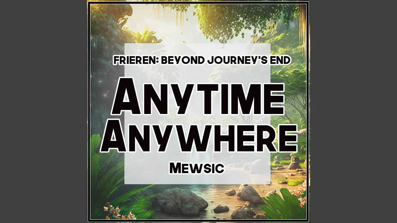 Anytime Anywhere (From 