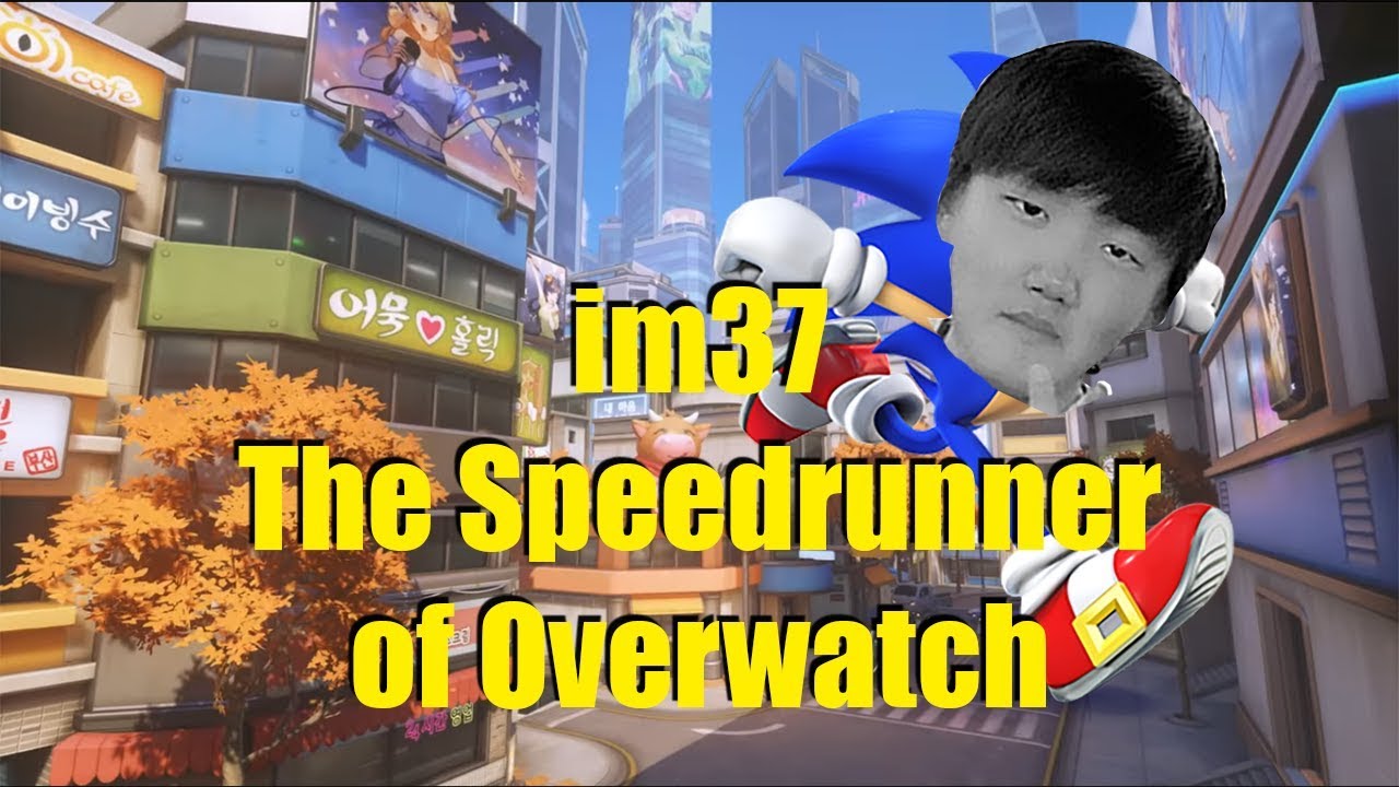 im37- The Speedrunner of Overwatch