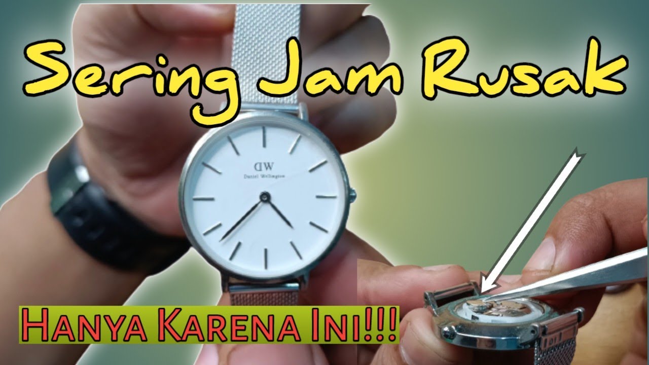 Sering Jam Tangan Rusak Karena ini || Servis Jamlancar