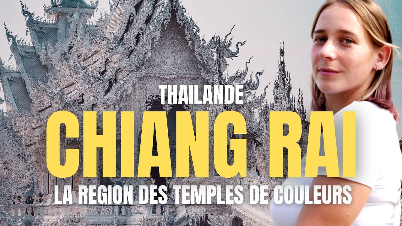 #36 CHIANG RAI - THAÏLANDE: LES PLUS BEAUX TEMPLES DU PAYS ?!