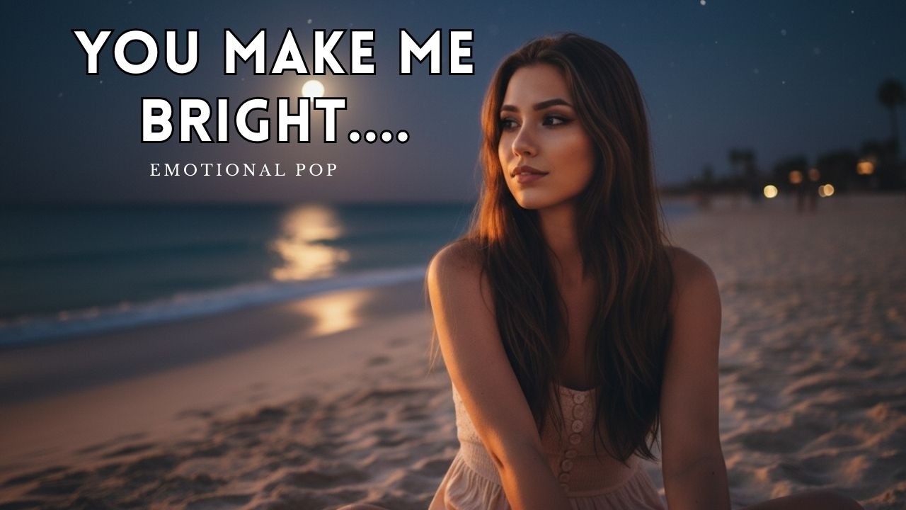 You Make Me Bright | Emotional Love Pop Song (Female Vocal)