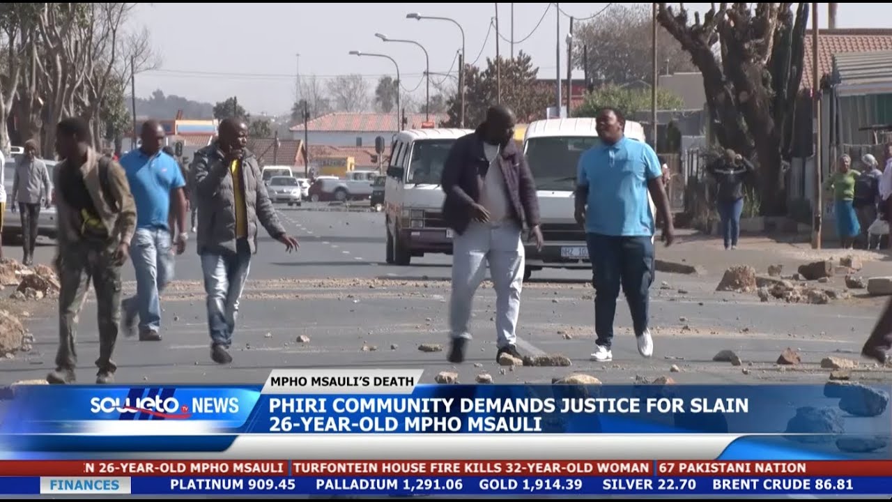 SOWETO TV NEWS | PHIRI COMMUNITY DEMANDS JUSTICE FOR SLAIN 26-YEAR-OLD MPHO MSAULI