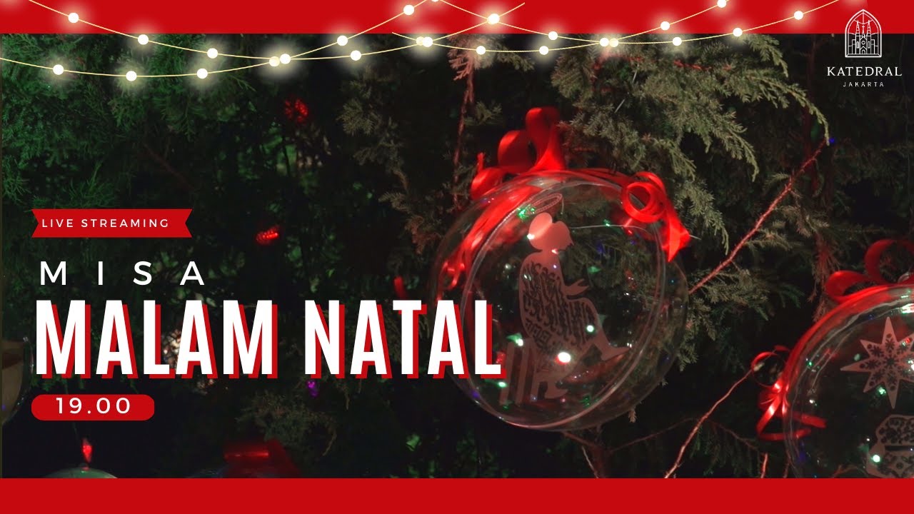 MISA MALAM NATAL - SABTU, 24 DESEMBER 2022, PK 19.00 WIB