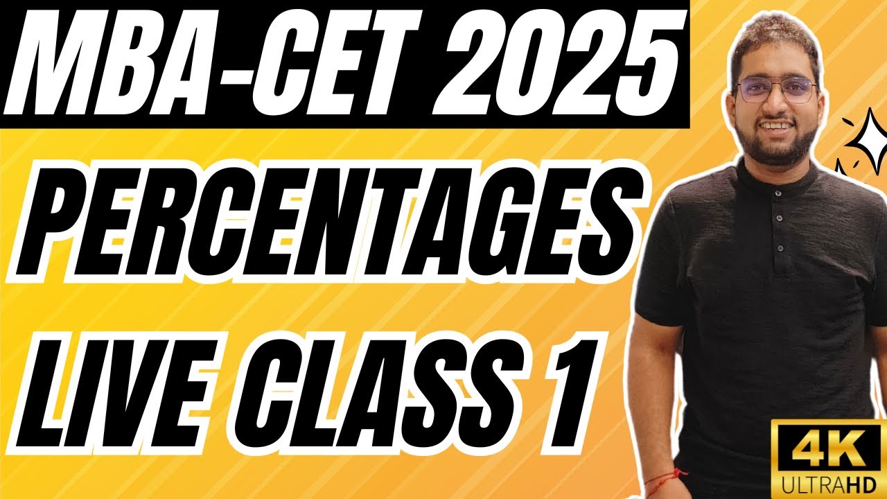 MBA CET 2025 Preparation : Percentages Class 1 | Basics To CET Level | Live at 9 PM