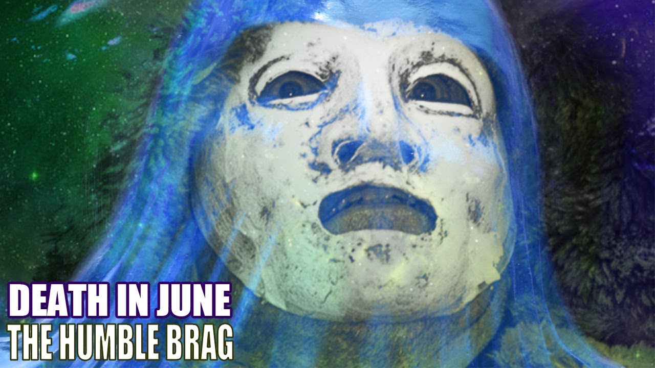 Death In June - The Humble Brag | ESSENCE! (2018)