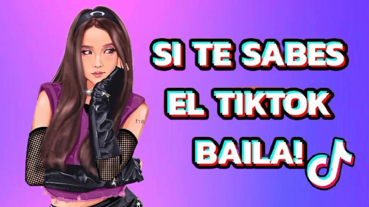 Si te sabes el tiktok baila! 2022