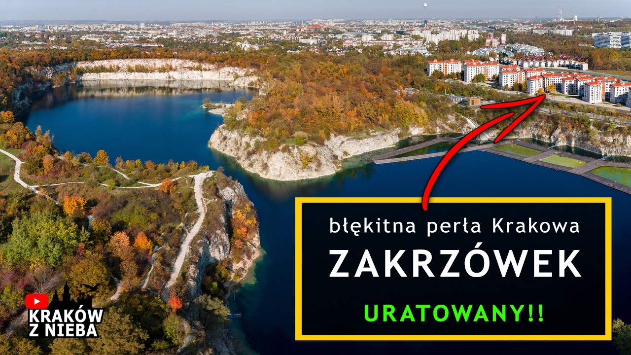Zakrzówek błękitna perła Krakowa URATOWANE!!