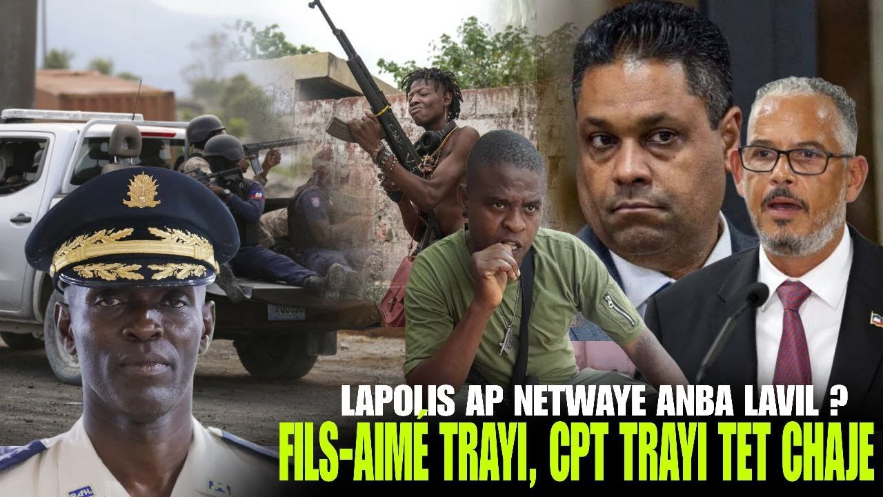 Lanmò san Jou refè sifas, Lapolis ap debarase anba Lavil, Fils-Aimé Trayi ? Cpt bay kou Mafia !
