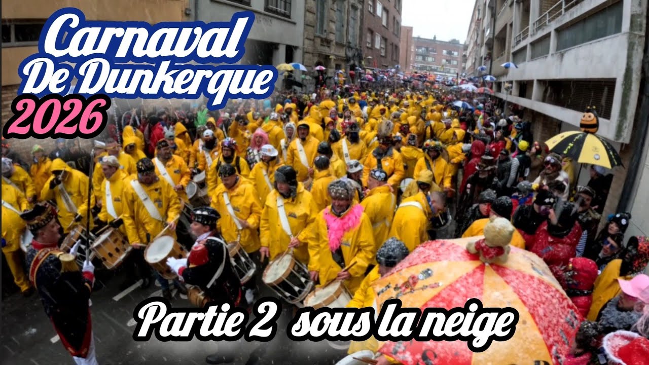 Carnaval de Dunkerque 2026 partie 2 sous la neige.