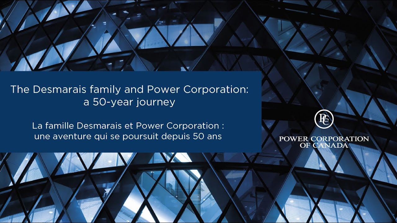 The Desmarais family and Power Corporation: a 50-year journey
