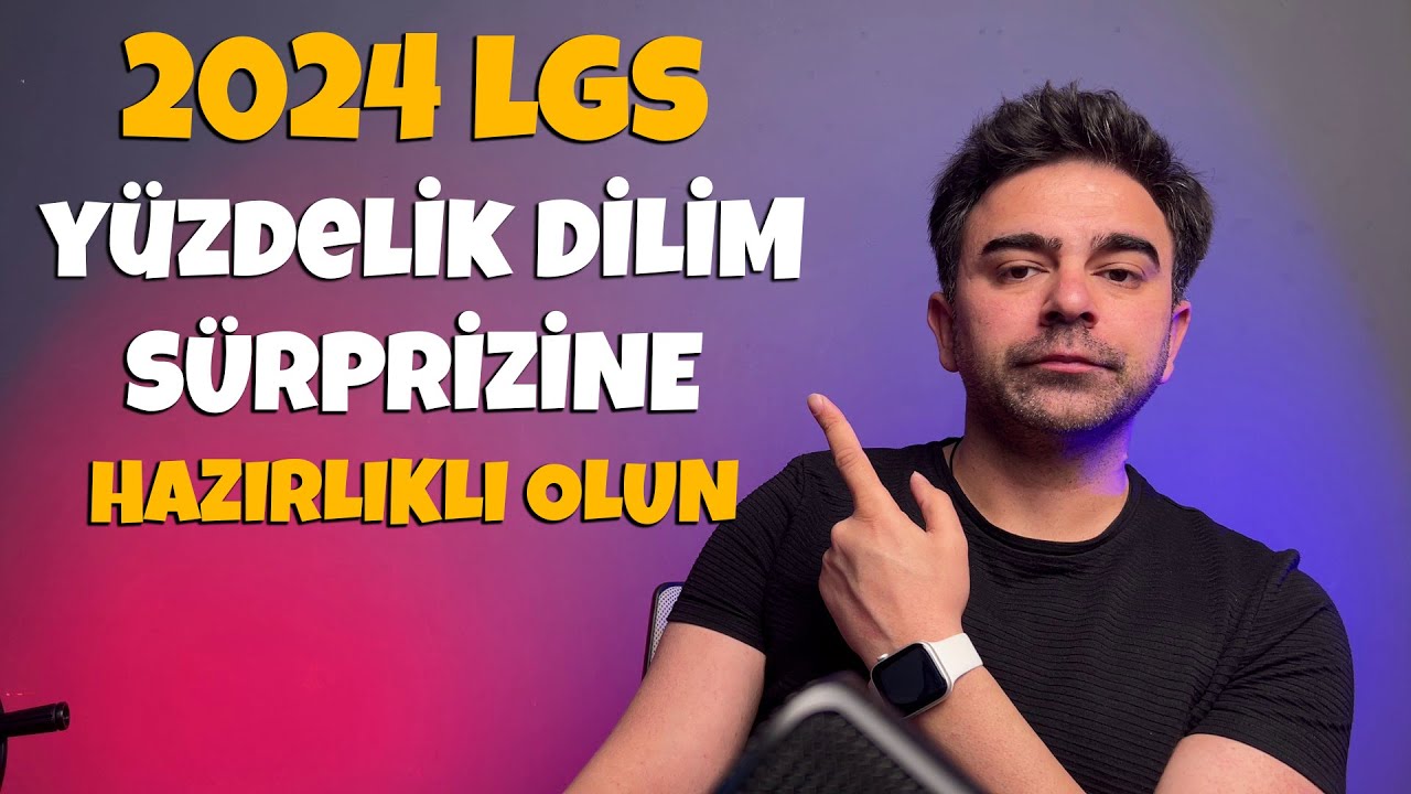 2024 LGS Yüzdelik Dilim Sürprizine Hazırlıklı Olun