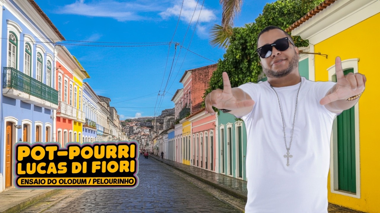 POT-POURRI LUCAS DI FIORI | ENSAIO DO OLODUM NO PELOURINHO - SALVADOR / BAHIA ( OUTUBRO 2025 )
