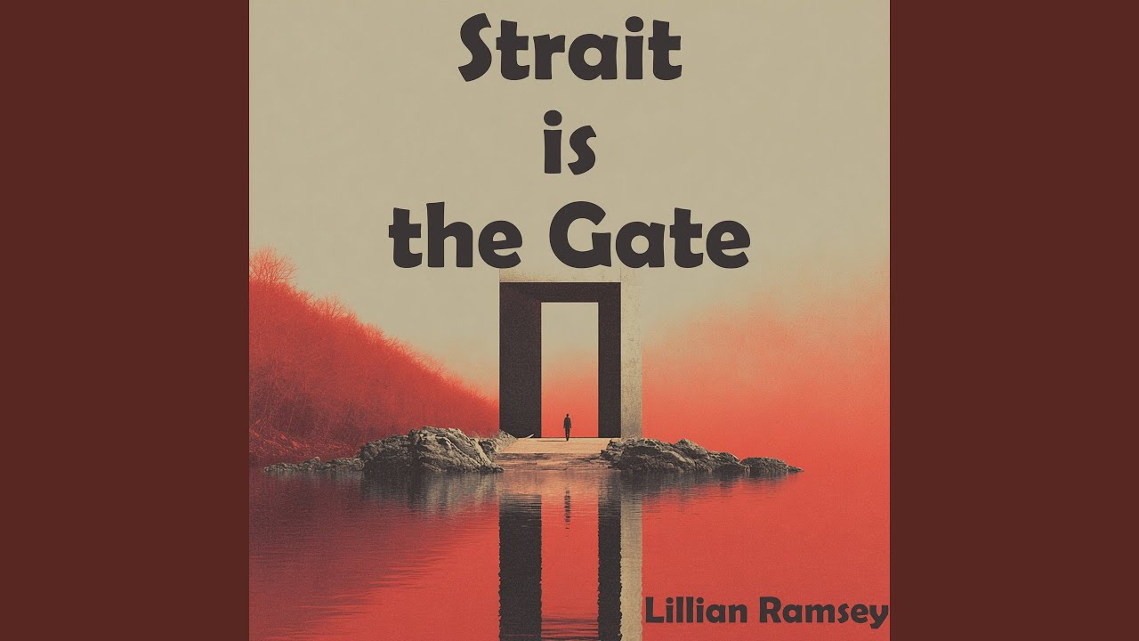 Strait is the Gate