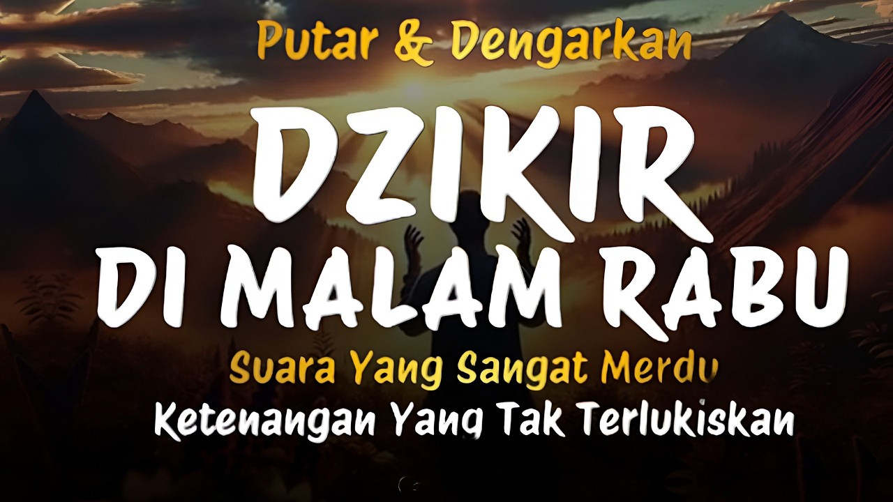 Dzikir Malam Sebelum Tidur - Dzikir Malam Rabu Merdu Menyejukkan Hati | Mohamed Hegazy