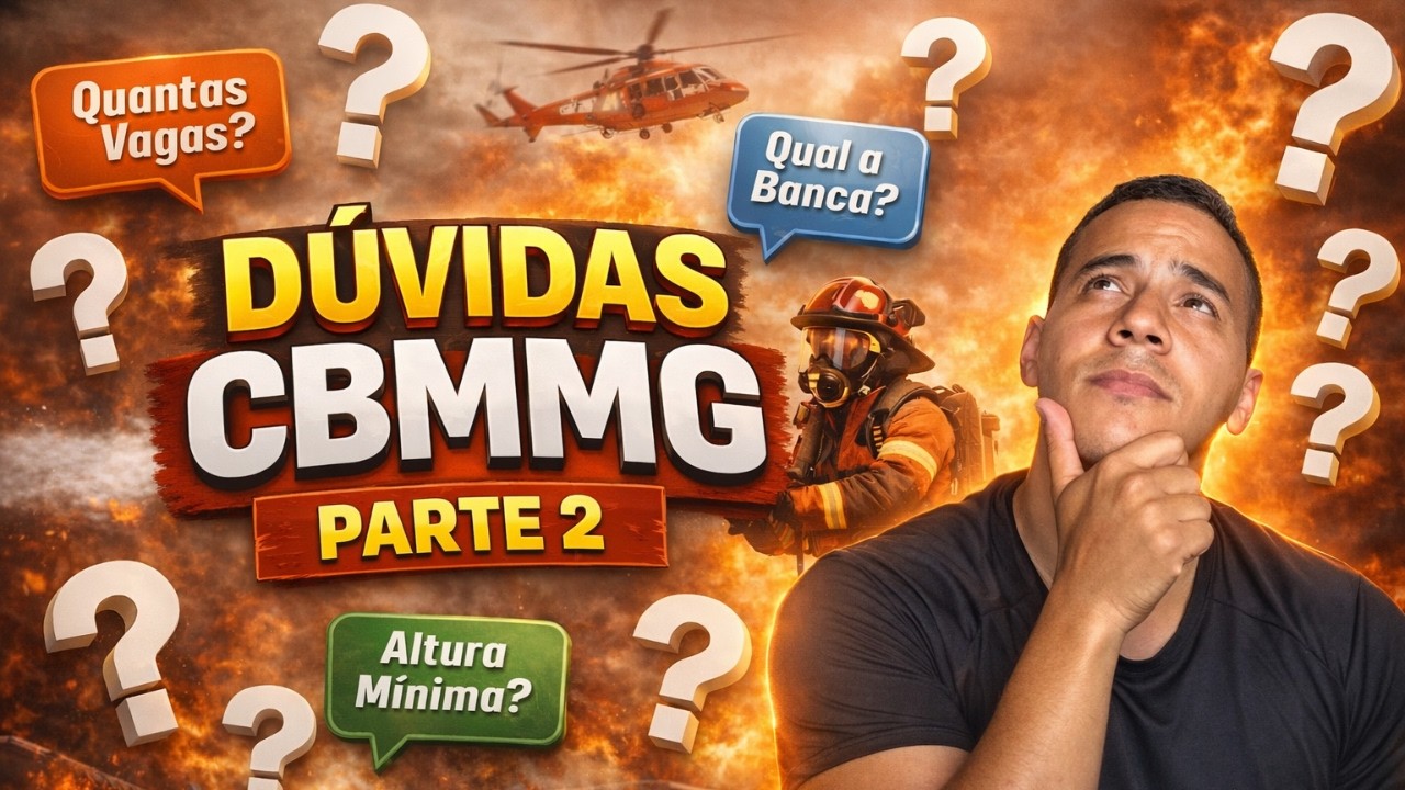 CBMMG 2026: BANCA CONFIRMADA, VAGAS E TUDO QUE VOCÊ PRECISA SABER | DÚVIDAS PT.2