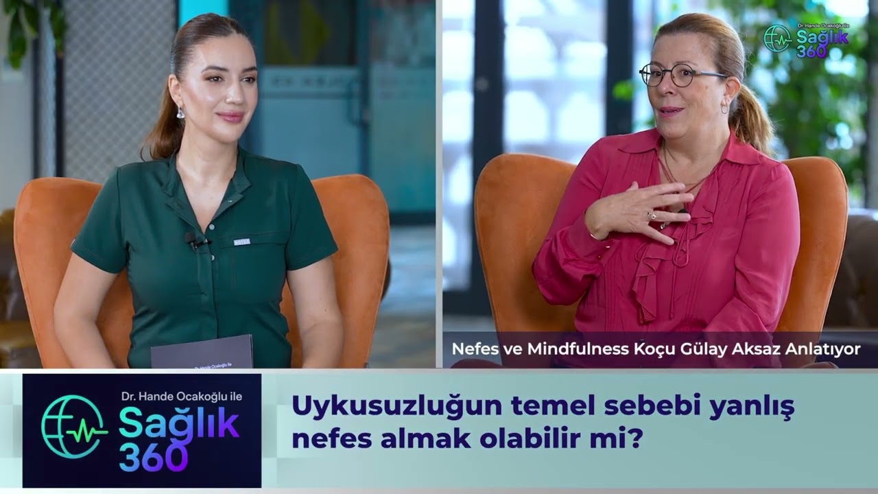 Sağlık 360 – 8. Bölüm Part1 | Nefes ve Mindfulness Koçu Gülay Aksaz ile Nefes #Sağlık360