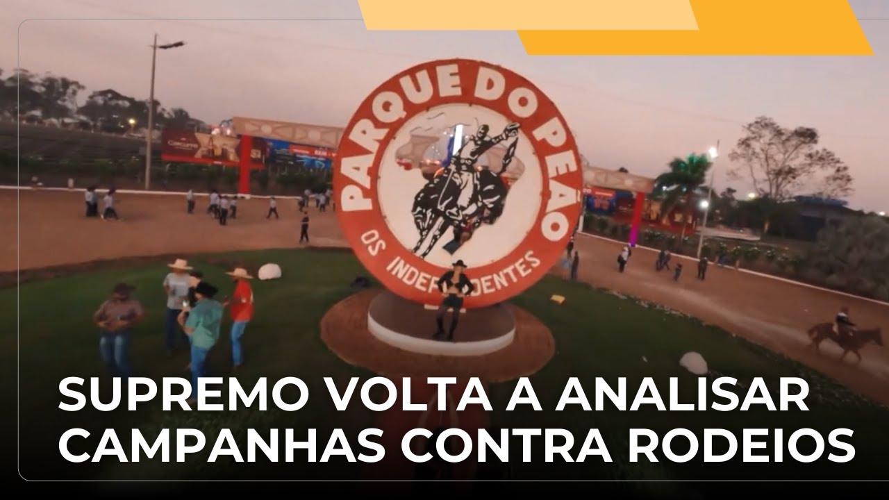 📺 JJ – Plenário do STF deve retomar análise de limites de expressão em campanhas contra rodeios
