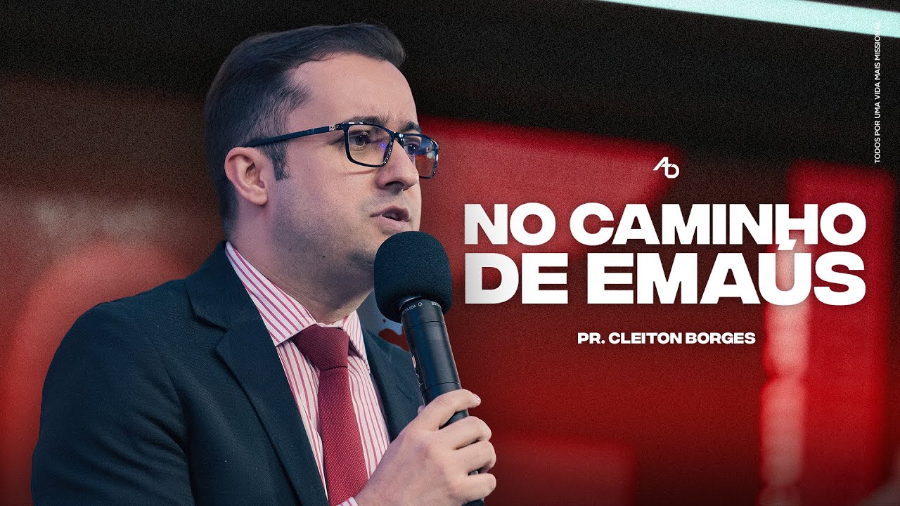 No caminho de Emaús - Pr. Cleiton Borges