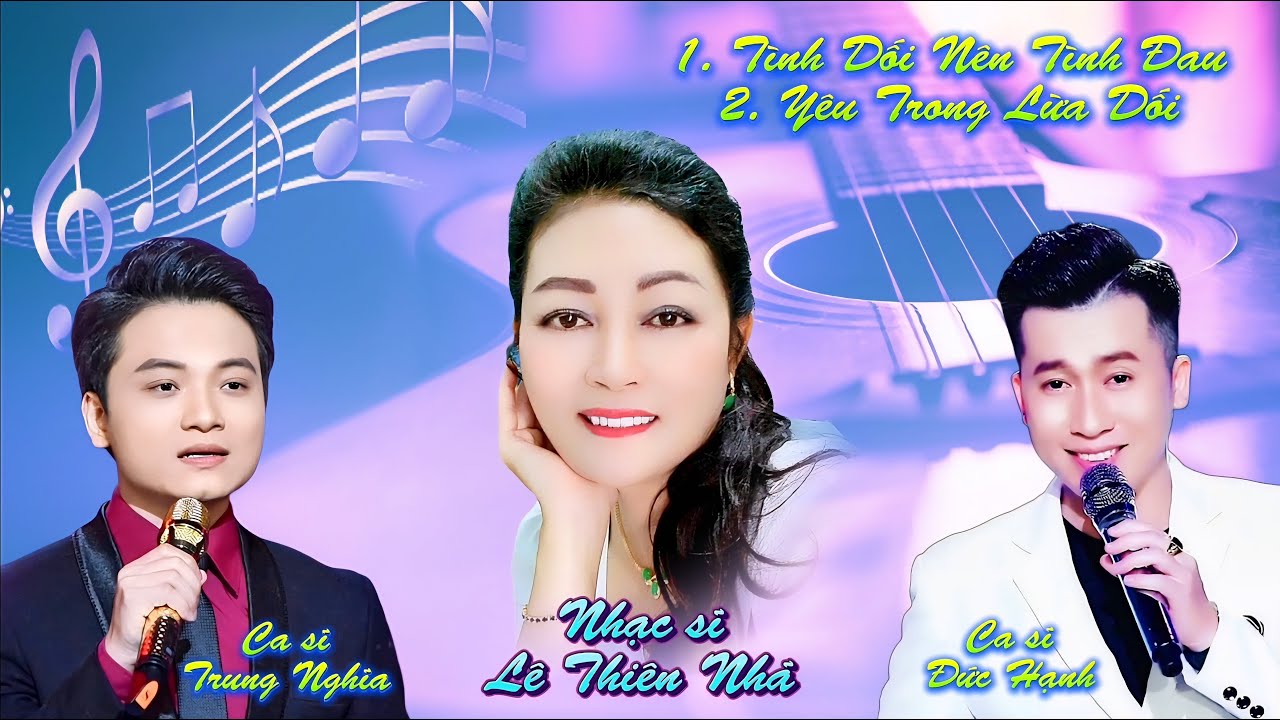 Tình Dối Nên Tình Đau - Yêu Trong Lừa Dối | Lê Thiên Nhã & Trung Nghĩa & Đức Hạnh