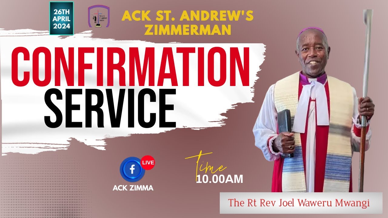 THE RT REV JOEL WAWERU | CONFIRMATION SERVICE 2024 | 26TH APRIL 2024