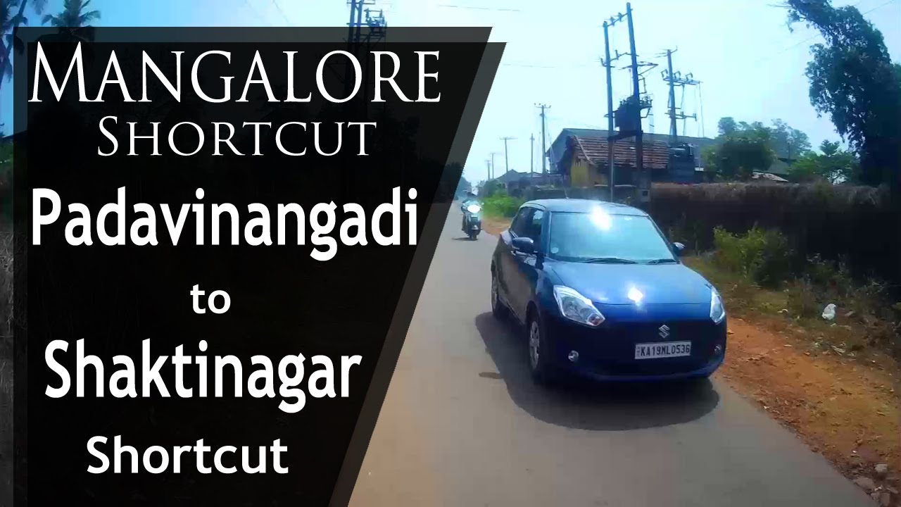 Shortcut Padavinangadi to Shaktinagar | Mangalore (Mangaluru) Shortcut | Vlog | 2021 | Covid-19 |
