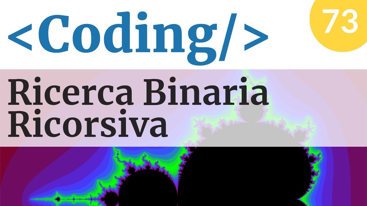 Ricorsione e ricerca binaria in Python - Corso di Coding e Programmazione - Video 73
