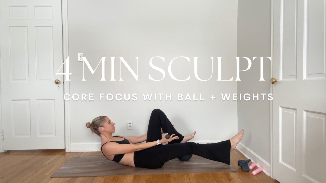 4 Min Core Sculpt | Ball + Light Weights