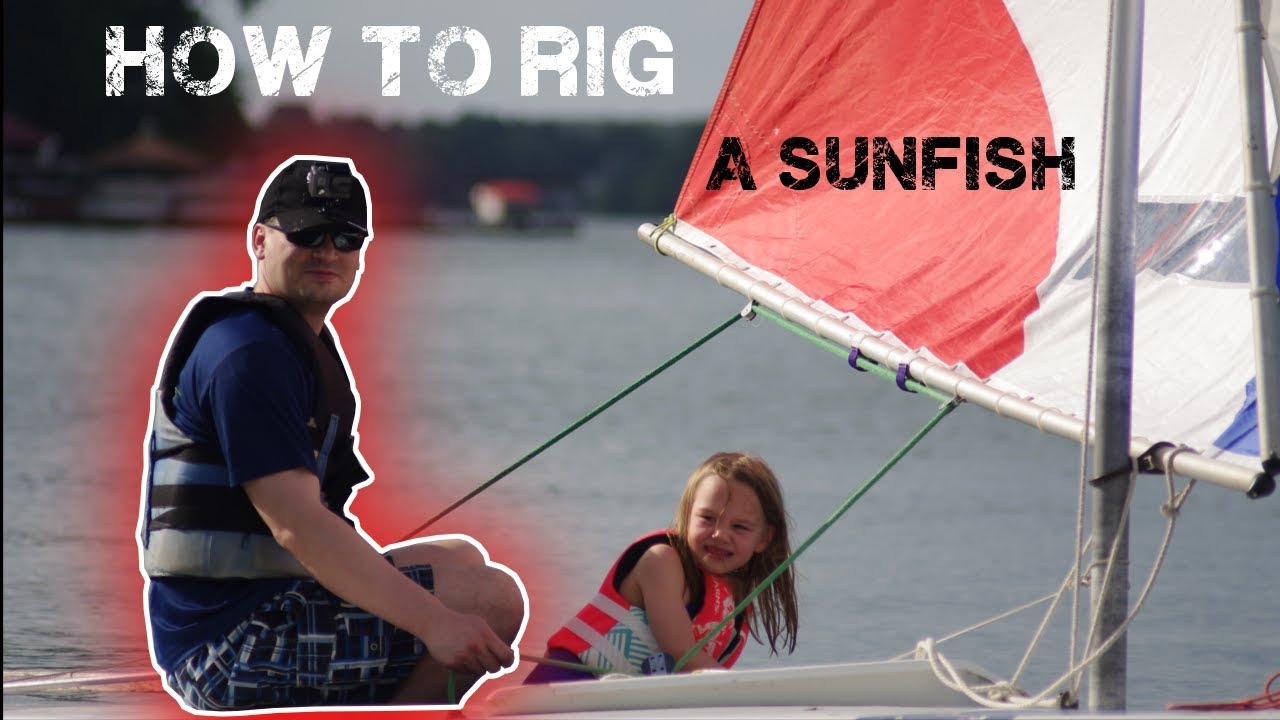 How to Rig a Sunfish