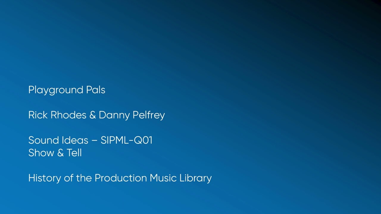 Playground Pals - Rick Rhodes & Danny Pelfrey | Sound Ideas (SIPML-Q01) [Full Track] - HOTPML #1146
