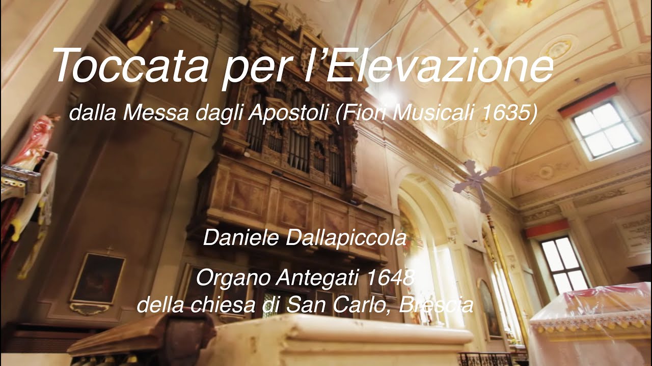 Frescobaldi Toccata per l'Elevazione Organo Meiarini 600’ San Carlo a Brescia