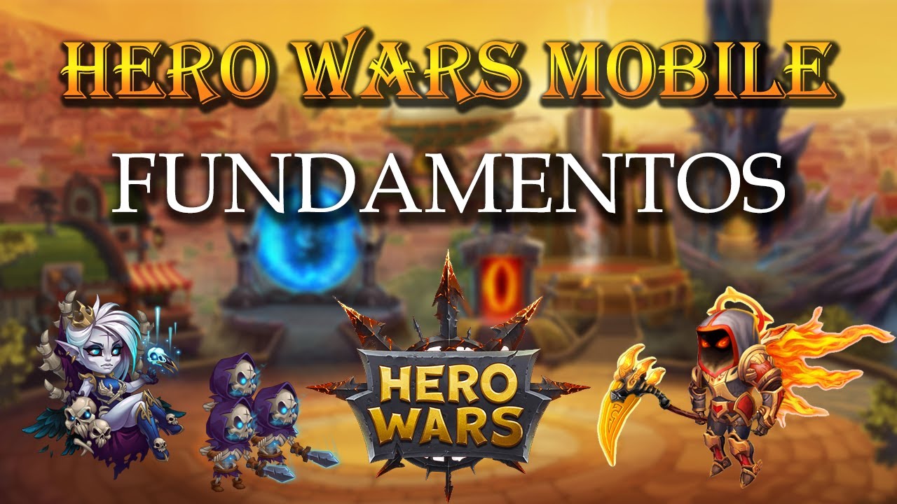 Guía básica y consejos de Hero Wars Mobile