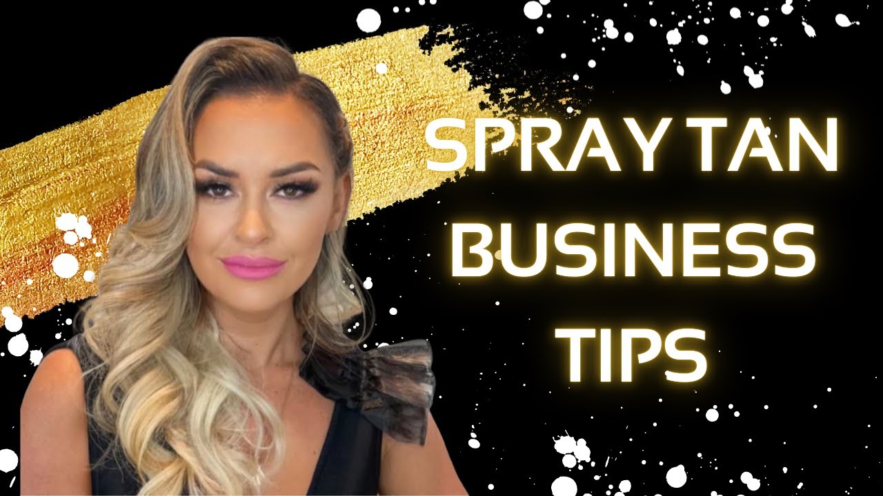 Tips to Start a Spray Tanning Business
