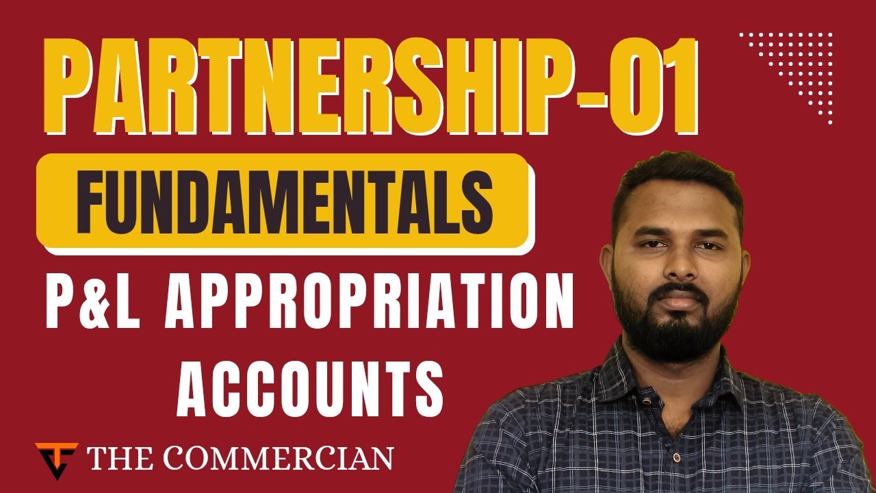 Profit & Loss Appropriation Account [Part-3] | +2 | B.Com | M.Com | The Commercian