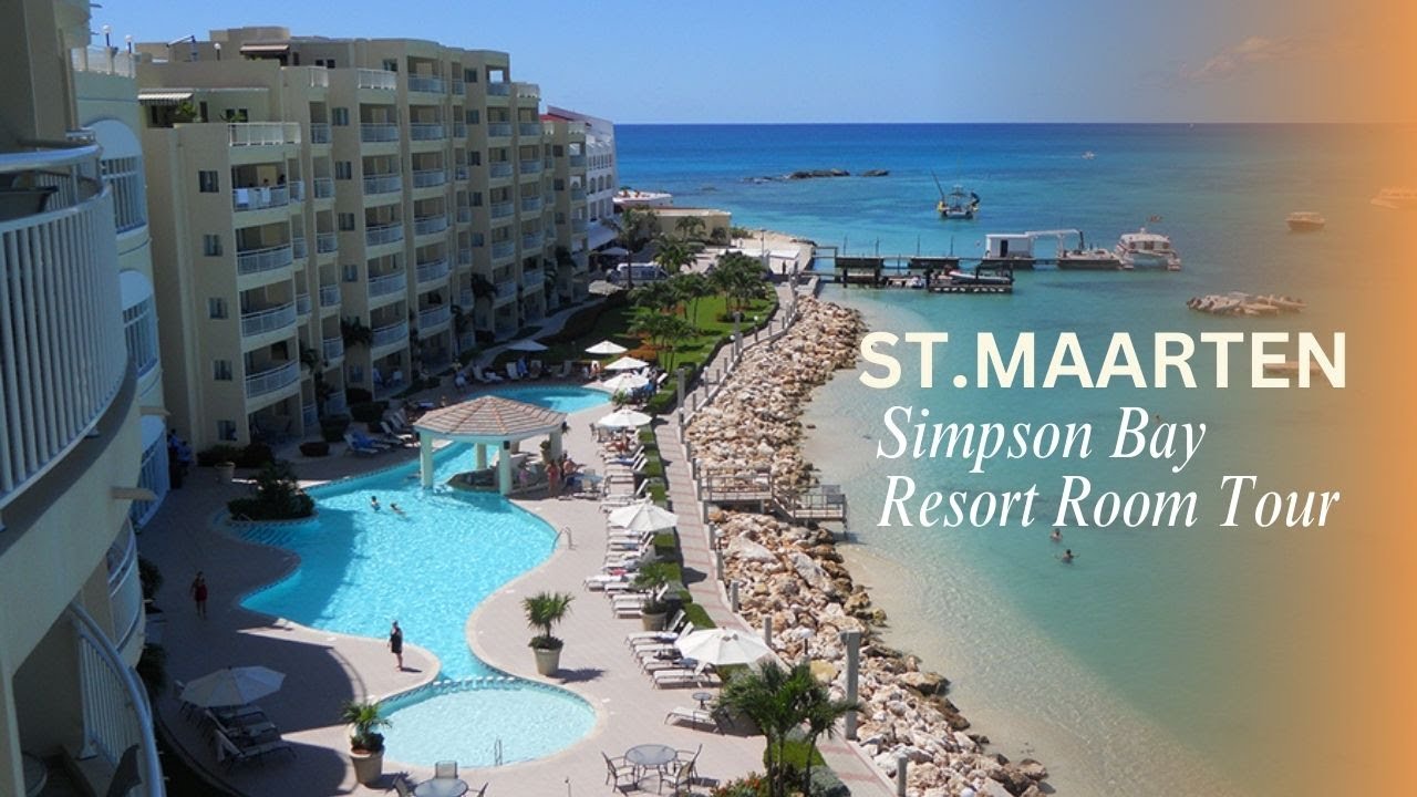 Simpson Bay Resort St. Maarten Room Tour