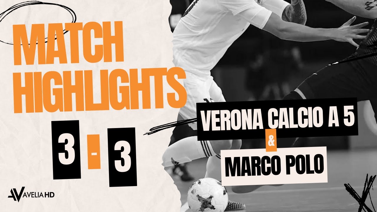 MATCH HIGHLIGHTS - VERONA CALCIO A 5 vs MARCO POLO