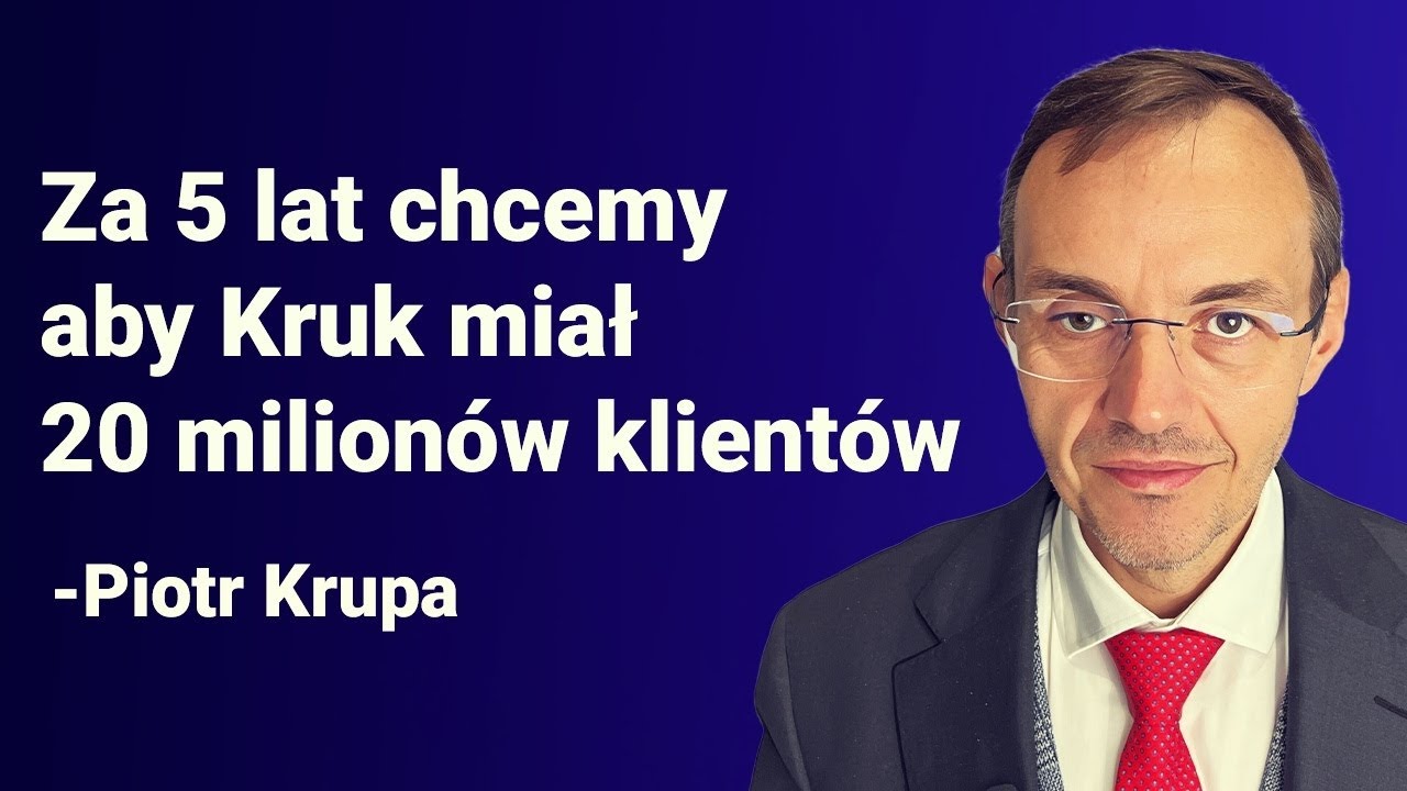 Kruk w 5 lat chce zainwestować w nowe portfele tyle ile zainwestował przez poprzednie 25 - Krupa